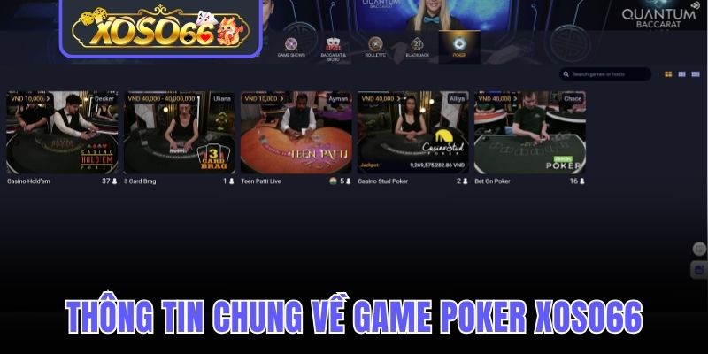 Thông tin chung về game poker Xoso66